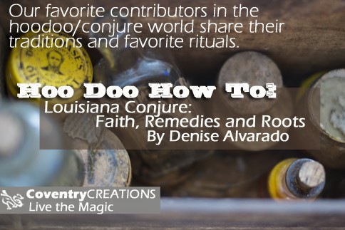 Detroit Hoodoo Month: Louisiana Conjure: Faith, Remedies and Roots