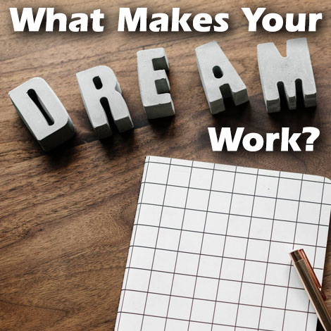 WS blog 2 What makes your dream work 